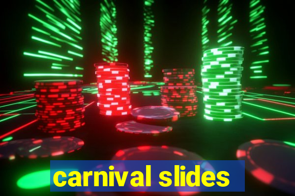 carnival slides